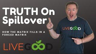 LiveGood The Truth about Matrix Spillover