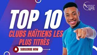 Top 10 des Clubs de Football Haïtiens les Plus Titrés