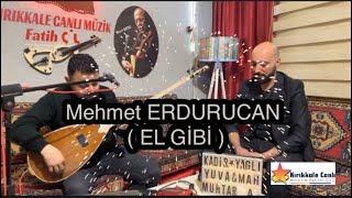 Mehmet ERDURUCAN 2024 / EL GİBİ / Kırıkkale Canlı Müzik