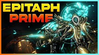 Epitaph Prime Build 2024 (Guide) - Primer No Longer (Warframe Gameplay HDR)