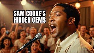 Discovering the Hidden Gems of Sam Cooke's Legacy