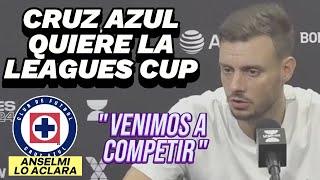 MARTÍN ANSELMI NIEGA QUE CRUZ AZUL VAYA DE VACACIONES A LEAGUES CUP | LIGA MX | #futbol