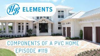 Components of a PVC Home | HB Elements #119