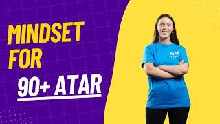 Mindset to get a 90+ ATAR | VCE Tips