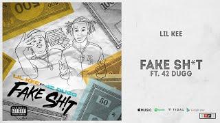 Lil Kee - "Fake Shit" Ft. 42 Dugg