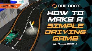 How To Make A Simple Driving Game With Buildbox 3 - Part 5