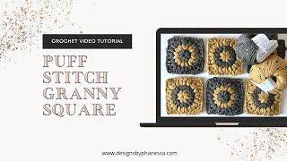 Puff Stitch Granny Square Pattern + Tutorial