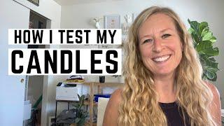 How I Test My Candles For The Right Wicks + Hot Throw // My process for testing and quality