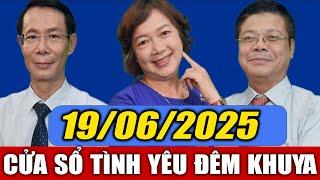 Nghe Cửa Sổ Tình Yêu Đêm Khuya Ngủ Ngon Ngày 19/06/2025 | Đinh Đoàn Tư Vấn Tình Cảm Thầm Kín