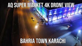 AQ Super Market 4K Drone View Bahria Town Karachi