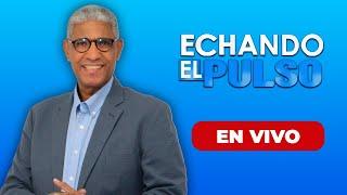  EN VIVO: ECHANDO EL PULSO