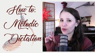 How to take a Melodic Dictation