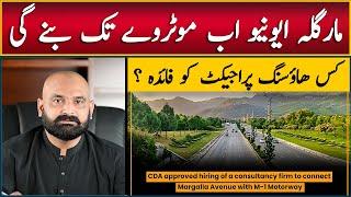 CDA is set to construct Margalla Avenue from GT-Road N-5 Sector B-17 Islamabad to Motorway M-1