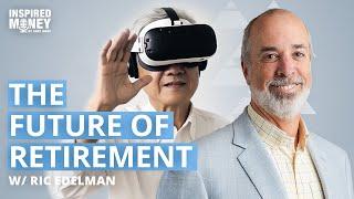 Redefining Retirement with Ric Edelman: Longevity, Wealth, and the Future of AI