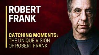  CATCHING Moments ‍️: The UNIQUE VISION of Robert Frank 