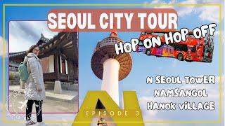 K-Vlog: Seoul City Tour part 1 Hop On Hop Off Bus, N Seoul Tower & Namsangol Hanok Village