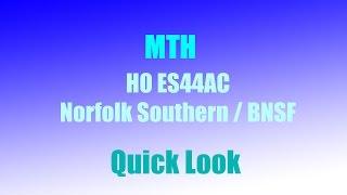 MTH HO ES44AC - Quick Look