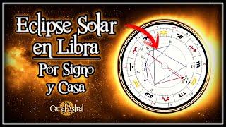 [ANÁLISIS COMPLETO] Eclipse Solar en Libra  (Por signo y casa) // Cómo canalizar su energía