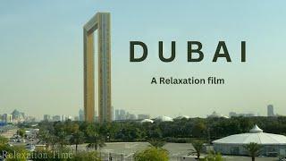 "Dubai: The New Mini Europe  | Relaxing Nature Ambience"