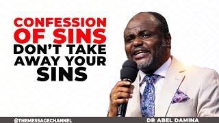 ANYTIME YOU CONFESS SINS TO GOD, YOU'RE IN SACRIFICIAL SYETEM - DR ABEL DAMINA