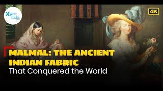 How Malmal Cloth Became a Global Luxury and Why It Vanished | XploreIndia Documentary