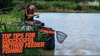 TOP TIPS FOR SUCCESSFUL METHOD FEEDER FISHING