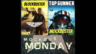 Mockbuster Monday! Top Gun Maverick