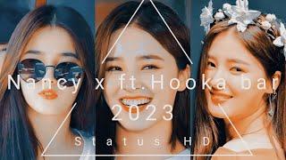 NANCY MOMOLAND  x ft. Hooka Bar  || nancy status 4k hd || #status #trending #viral #shorts