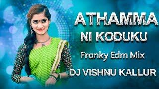 ATHAMMA NI KODUKU FRANKY TRANCE DJ VISHNU KALLUR #trending #djremix #viral #newfolksongs#folkdjsongs