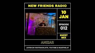 ANIZAR - New Friends Radio 012