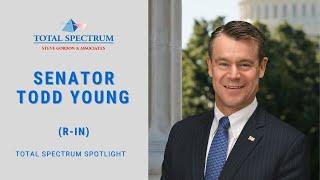 Total Spectrum Spotlight Episode 20   Senator Todd Young