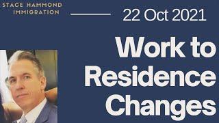 Work to Residence Visa Changes, and some hope for those offshore - 22 Oct 2021