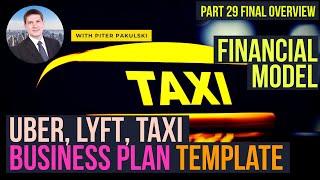 Part 29. Final Overview. Uber, Lyft, Taxi business idea, business plan, financial model. MS Excel.