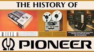 The History of Pioneer Corporation