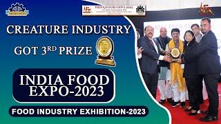 Creature Industry Got 3rd Prize | India Food Expo 2023 | IIA Expo