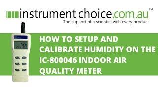 How to Set Up and Calibrate Humidity on the IC-800046 Indoor Air Quality Meter