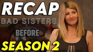 Bad Sisters Season 1 Recap | Everything You Need To Know Before Season 2 Explained