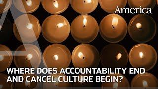 Cancel Culture | #OwnYourFaith | America Magazine