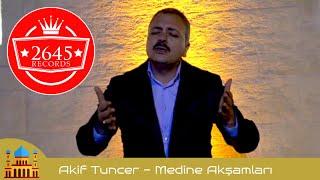 Akif Tuncer - Medine Akşamları (Akustik Video)