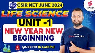 CSIR NET June 2024 | Life Science Exam | Start from Basics | Unit 1 | Dr Lalit Pal #csir