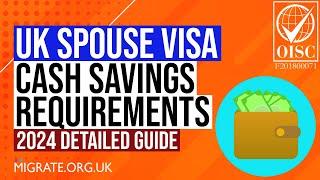 UK Spouse Visa Cash Savings Requirements [2024 Guide] | What You Should Know