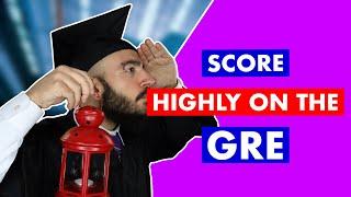 8 Secrets for How to Score Highly on the GRE