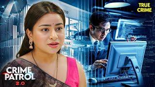 Scam में उलझी Niharika: कौन है इसके पीछे? | Crime Patrol | CRIME PATROL 2.0 | क्राइम पेट्रोल