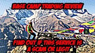 Base camp trading review : Scam or Legit?