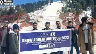 IU TRIP WITH GHOOMO PAKISTAN TOURISM 2023 (vlog part 2) | #pakistan #india #azadkashmir #snow