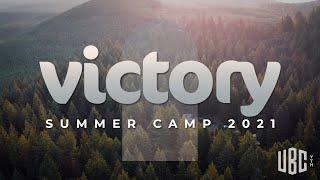 UBC Youth | - | Victory Camp 2021 Overview