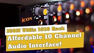 An Affordable 10 Channel Audio Interface? Icon Umix 1010 Rack