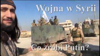 Wojna w Syrii. Co zrobi Putin?