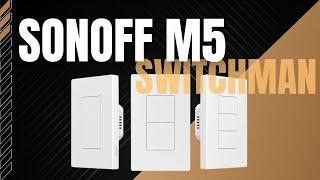 Sonoff SwitchMan M5 Review