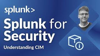 Maximising the Common Information Model (CIM) — Splunk for Security Tutorials: Normalisation (Ep. 3)